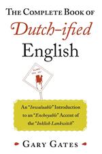 The Complete Book of Dutch-ified English