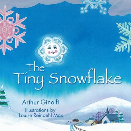 The Tiny Snowflake - Arthur Ginolfi - ebook