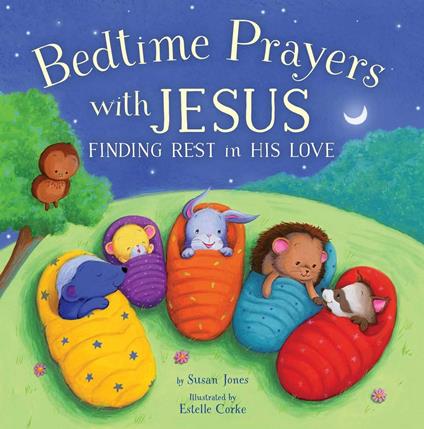 Bedtime Prayers with Jesus - Susan Jones,Estelle Corke - ebook