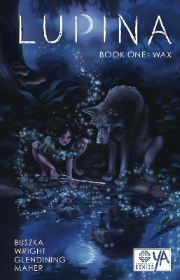 Lupina Book One: Wax - James Wright - cover