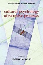 Cultural Psychology of recursive Processes