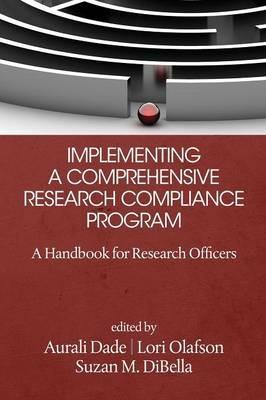 Implementing a Comprehensive Research Compliance Program: A Handbook for Research Officers - cover