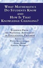 What Mathematics Do Students Know and How is that Knowledge Changing?: Evidence from the National Assessment of Educational Progress