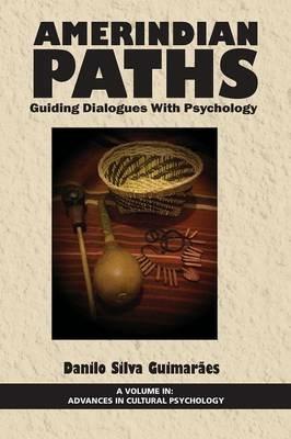 Amerindian Paths: Guiding Dialogues With Psychology - cover