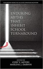 Enduring Myths That Inhibit School Turnaround