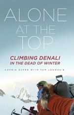 Alone at the Top: Climbing Denali in the Dead of Winter