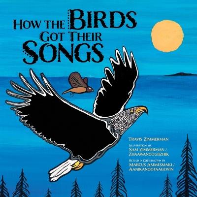 How the Birds Got Their Songs - Travis Zimmerman - cover