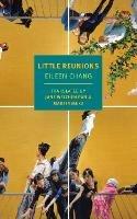 Little Reunions - Eileen Chang,Jane Weizhen Pan,Martin Merz - cover