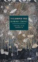 The Juniper Tree - Barbara Comyns,Sadie Stein - cover