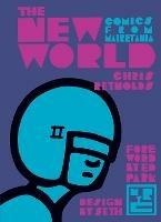 The New World: Comics From Mauretania - Chris Reynolds,Ed Park,Seth - cover