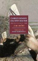 Charles Bovary, Country Doctor: Portrait of a Simple Man - Jean Améry,Nate West - cover