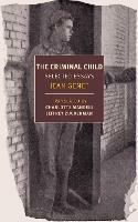 Criminal Child: Selected Essays - Jean Genet,Jeffrey Zuckerman - cover