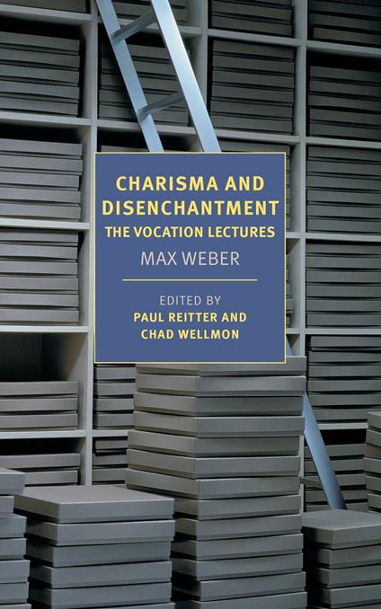 Charisma and Disenchantment: The Vocation Lectures