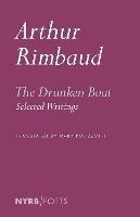 The Drunken Boat: Selected Writings