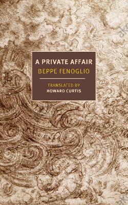 A Private Affair - Beppe Fenoglio,Howard Curtis - cover