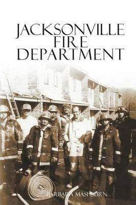Jacksonville Fire Department - Barbara Mashburn - cover