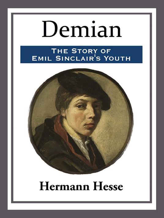 Demian: The Story of Emil Sinclair's Youth