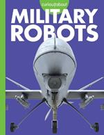 Curious about Military Robots