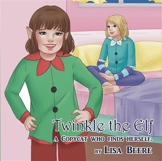 Twinkle the Elf - Lisa Beere,Kae Richardson - ebook