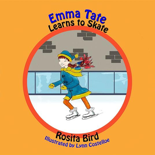 Emma Tate Learns to Skate - Rosita Bird,Lynn Costelloe - ebook