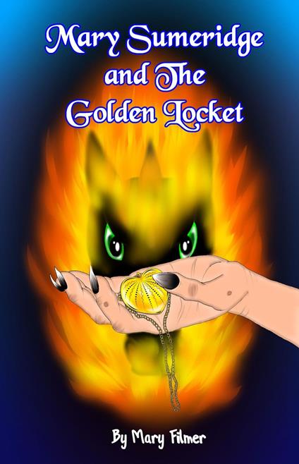 Mary Sumeridge and the Golden Locket - Mary Filmer - ebook