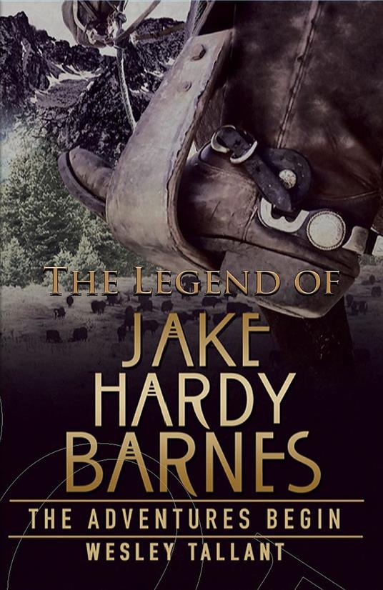 The Legend of Jake Hardy Barnes