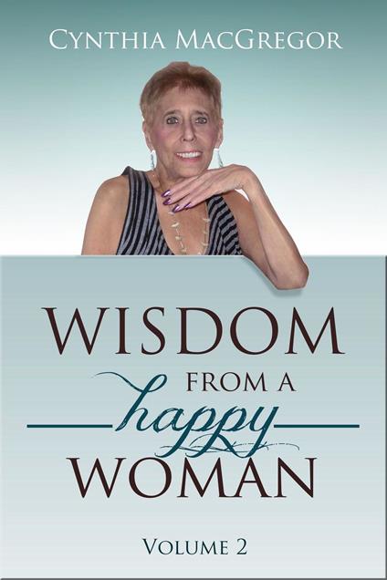 Wisdom from a Happy Woman