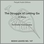 Struggle of Letting Go, The