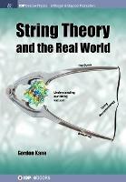 String Theory and the Real World - Gordon Kane - cover