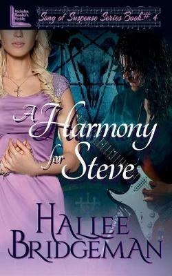 A Harmony for Steve: Song of Suspense Series book 4 - Hallee Bridgeman - cover