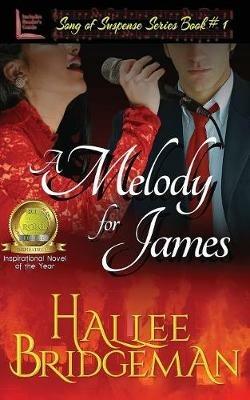 A Melody for James: Song of Suspense Series book 1 - Hallee Bridgeman - cover