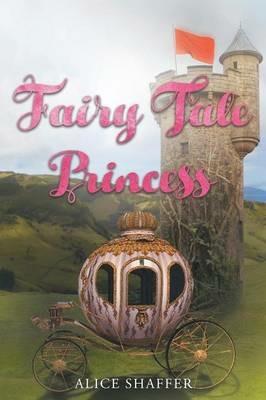 Fairy Tale Princess - Alice Shaffer - cover