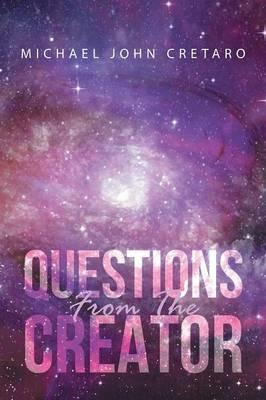 Questions from the Creator - Michael John Cretaro - cover