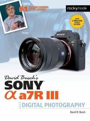 David Busch's Sony Alpha A7R III - David Busch - cover