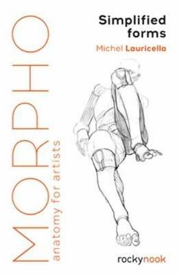 Morpho: Simplified Forms: Anatomy for Artists - Michel Lauricella - cover