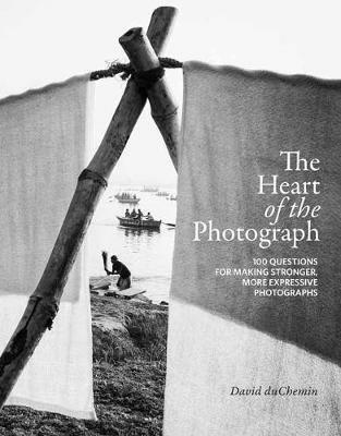 The Heart of the Photograph - David Duchemin - cover