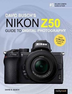 David Busch's Nikon Z50 Guide to Digital Photography - David Busch - cover