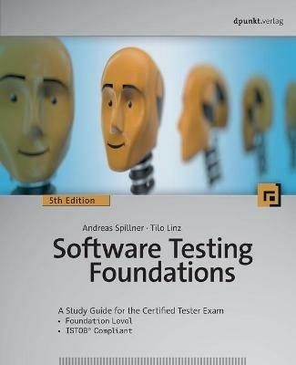 Software Testing Foundations, 5th Edition - Andreas Spillner,Tilo Linz - cover