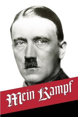 Mein Kampf: My Struggle - The Original, accurate, and complete English translation - Adolf Hitler,Ralph Manheim,Mein Kampf English Translation - cover