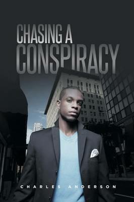 Chasing A Conspiracy - Charles Anderson - cover