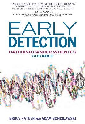 Early Detection: How America Can Win the War on Cancer - Bruce Ratner,Adam Bonislawski - cover