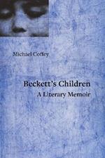 My Beckett, My Howe, My Son: A Literary Memoir