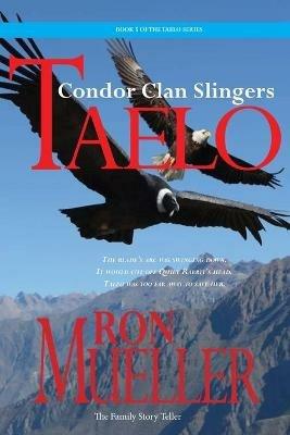 Taelo: The Condor Clan Slingers - Ron Mueller - cover