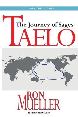 Taelo: Journey of Sages - Ron Mueller - cover