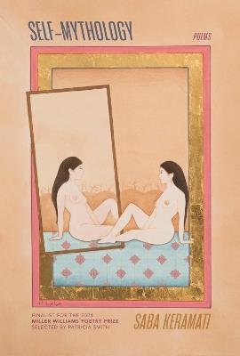 Self-Mythology: Poems - Saba Keramati - cover