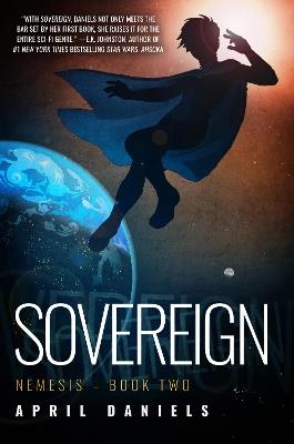 Sovereign: Nemesis - Book Two - April Daniels - cover