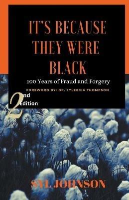 It's Because They Were Black: 100 Years of Fraud and Forgery - Syl Johnson - cover