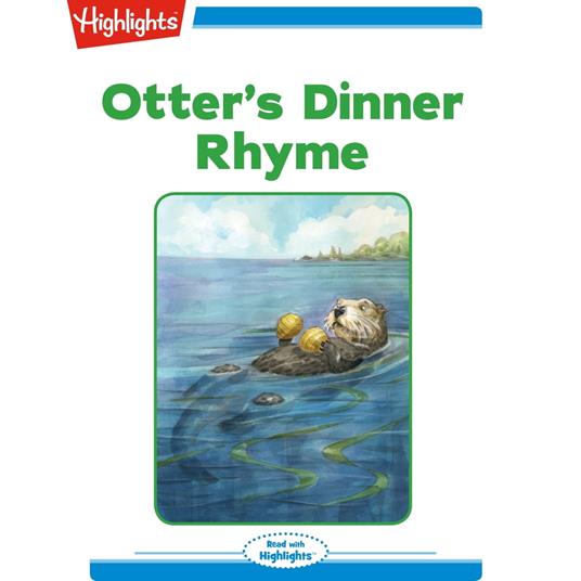 Otter's Dinner Rhyme