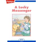 Lucky Messenger, A