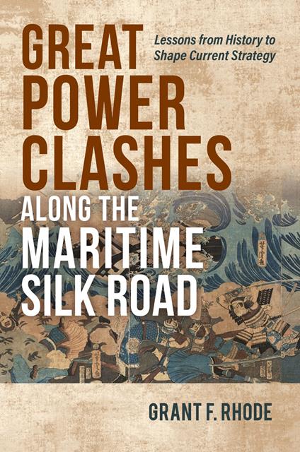 Great Power Clashes along the Maritime Silk Road